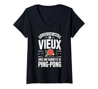 Femme Ne sous-Estime Jamais Un Vieux Ping-Pong T-Shirt avec Col en V