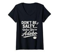 Femme Ne Soyez Pas salé sauf si Vous êtes Adobo T-Shirt avec Col en V
