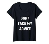 Femme Ne Suivez Pas Mes Conseils T-Shirt avec Col en V