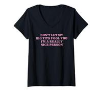 Femme Ne Te Laisse Pas Tromper par Mes Gros Seins, Je suis Une Personne très Gentille T-Shirt avec Col en V