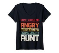 Femme Ne Te Mets Pas en colère ou Je Vais Commencer à agir comme ma Tante Retro T-Shirt avec Col en V