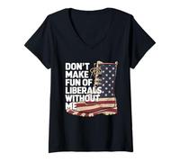 Femme Ne Vous Faites Pas D'opinion sur Les Libéraux sans Moi T-Shirt avec Col en V