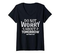 Femme Ne Vous inquiétez Pas pour Demain - Matthieu 6:34 T-Shirt avec Col en V