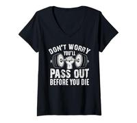 Femme Ne Vous inquiétez Pas, Vous passerez Dehors Avant de Mourir T-Shirt avec Col en V