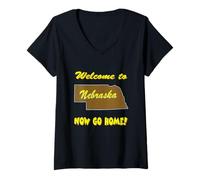 Femme Nebraska, Bienvenue. Maintenant, rentrez chez Vous. Drôle. Humoriste, Blague T-Shirt avec Col en V