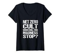 Femme Net Zero Cult Quand Cette Folie s'arrêtera-t-Elle ? - Climate Satire T-Shirt avec Col en V