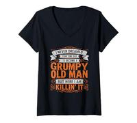 Femme Never Dreamed I'd Become A Grumpy Old Man Drôle Sarcastique T-Shirt avec Col en V