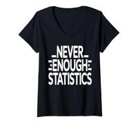 Femme Never Enough Statistics Funny Data Analyst Maths T-Shirt avec Col en V