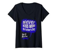 Femme Never Kiss Mom on Fathers Day T-Shirt avec Col en V