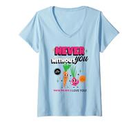 Femme Never Without You - I Love You (Graphique d'amitié Amusant) T-Shirt avec Col en V
