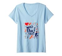 Femme Nice, C'est la faute de Qui Cette déclaration T-Shirt avec Col en V