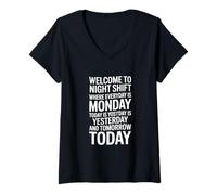 Femme Night Shift Funny Saying Bienvenue au Lundi Tous Les Jours T-Shirt avec Col en V