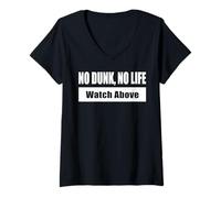 Femme NO DUNK, NO LIFE / Pas de dunk, pas de vie - Regarde en haut T-Shirt avec Col en V