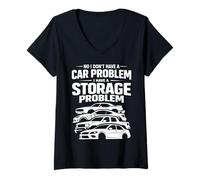 Femme No I Don't Have a Car Problem I Have a Storage Problem T-Shirt avec Col en V