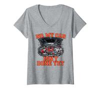 Femme No My Car Isn't Done Yet Engine Tuning Auto Amateur T-Shirt avec Col en V
