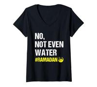 Femme No Not Even Water Ramadan Kareem Ramadan Mubarak Month 2026 T-Shirt avec Col en V