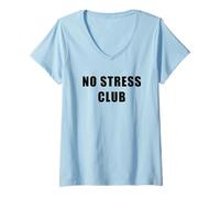 Femme No Stress Club - Men & Women Funny Anti-Stress Motivational T-Shirt avec Col en V