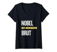 Femme Nobel Ma Pas même Brut - Phrase Ironique et drôle T-Shirt avec Col en V