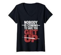 Femme Nobody is Coming to Save You Get Up Self-Motivation |- T-Shirt avec Col en V