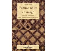 Femme noire en image Racisme et sexisme dans la presse française actuelle - Yann Le Bihan - Hermann - broché - Essai