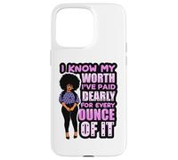 Femme Noire Melanine Sista Je connais ma Valeur, J'Ai payé pour ça Love Coque pour iPhone 15 Pro Max