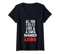 Femme Nom de chien Lobo - All You Need is Love! T-Shirt avec Col en V