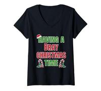 Femme Nom de réunion de Famille Having A Bray Christmas Time T-Shirt avec Col en V