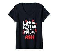 Femme Nom du Chat Ash Life is Better with My Cat Ash T-Shirt avec Col en V