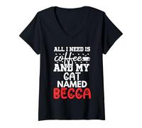 Femme Nom du Chat Becca Gifts All I Need is Coffee Chat nommé Becca T-Shirt avec Col en V