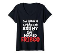 Femme Nom du Chat Frisco Gifts All I Need is Coffee Chat nommé Frisco T-Shirt avec Col en V
