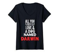 Femme Nom du chien Darwin - All You Need is Love! T-Shirt avec Col en V