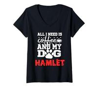 Femme Nom du Chien Hamlet All in Need is Coffee My Dog Named Hamlet T-Shirt avec Col en V