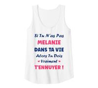 Femme Nom Melanie dans ta Vie Humour prénom personnalisé Melanie Débardeur