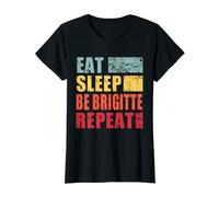 Femme Nom personnalisé Eat Sleep Be Brigitte T-Shirt