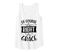Femme Nom personnalisé « of Course I'm Right I'm Grace » Débardeur