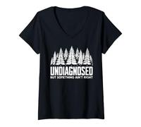Femme Non diagnostiqué mais Quelque Chose ne va Pas Camping drôle T-Shirt avec Col en V