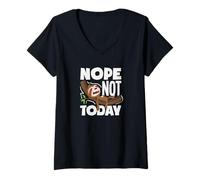 Femme Non, Pas Aujourd'hui, Funny Sloth T-Shirt avec Col en V