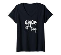 Femme Non, Pas Aujourd'hui T-Shirt avec Col en V