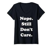 Femme Nope Still Don't Care Funny Saying T-Shirt avec Col en V
