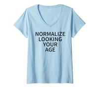 Femme Normalisez l'apparence de Votre âge, Aimez Vieillir en Toute Confiance T-Shirt avec Col en V