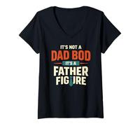 Femme Not A Dad BOD It's A Father Figure Funny Daddy Saying T-Shirt avec Col en V