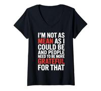 Femme Not As Mean As I Could Be Be Grateful for That - T-Shirt avec Col en V