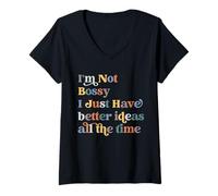 Femme Not Bossy I Have Better Ideas Funny Leadership Boss Women T-Shirt avec Col en V