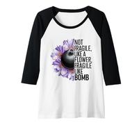 Femme Not Fragile Like a Flower Fragile Like a Bomb Funny Women Manche Raglan