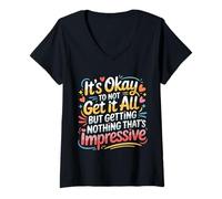 Femme Not Getting It All is Fine Nothing’s Impressive - T-Shirt avec Col en V