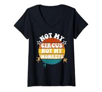 Femme Not My Circus Not My Monkeys Funny Humorous Saying T-Shirt avec Col en V