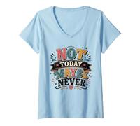 Femme Not Today Maybe Never Procrastination Humour T-Shirt avec Col en V