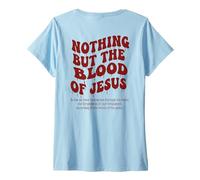 Femme Nothing But The Blood of Jésus T-Shirt avec Col en V