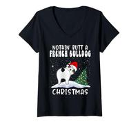 Femme Nothing Butt A French Bulldog Dog Christmas Funny Xmas T-Shirt avec Col en V