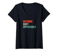 Femme Nothing Isn't Impossible - Jeu de Mots drôle Double négatif T-Shirt avec Col en V